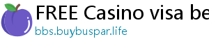 FREE Casino visa bet